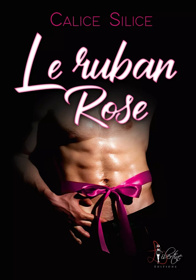 Le ruban rose - Calice Silice - Libertine Editions