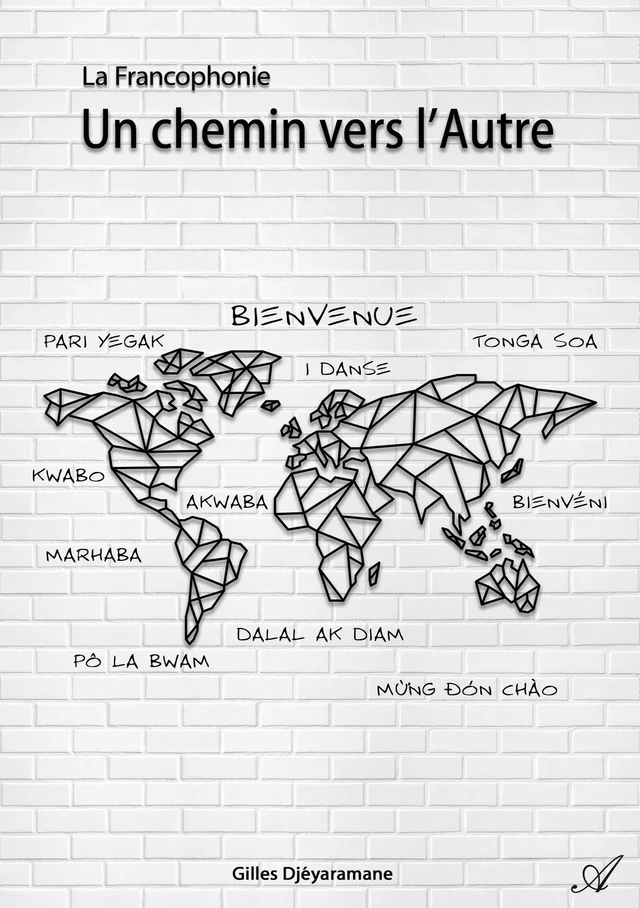 La Francophonie - Gilles Djéyaramane - Atramenta