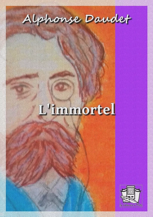 L'immortel - Alphonse Daudet - La Gibecière à Mots