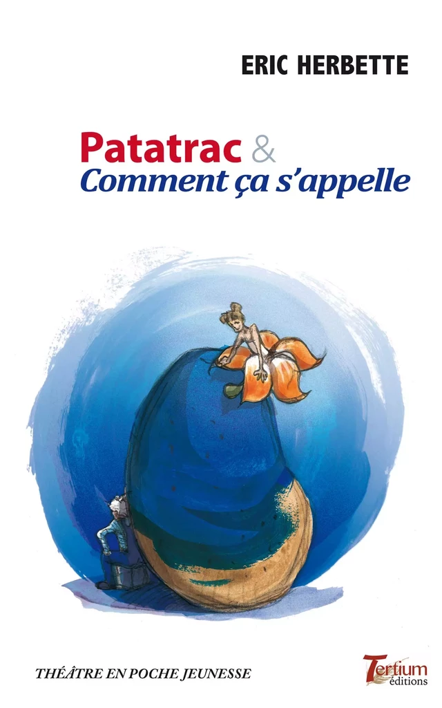 Patatrac & Comment ça s'apelle - Herbette Éric - Tertium éditions