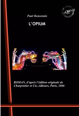 L’Opium. [Nouv. éd. revue et mise à jour].