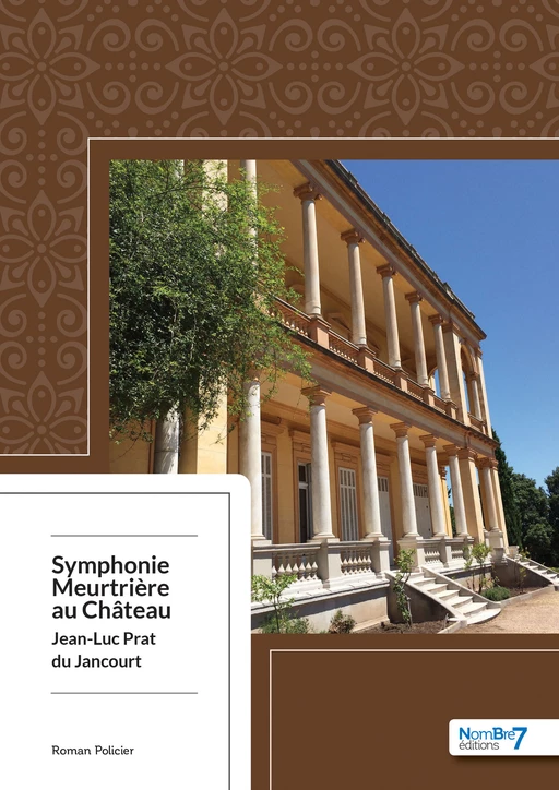 Symphonie Meurtrière au Château - Jean Luc Prat du Jancourt - Nombre7 Editions