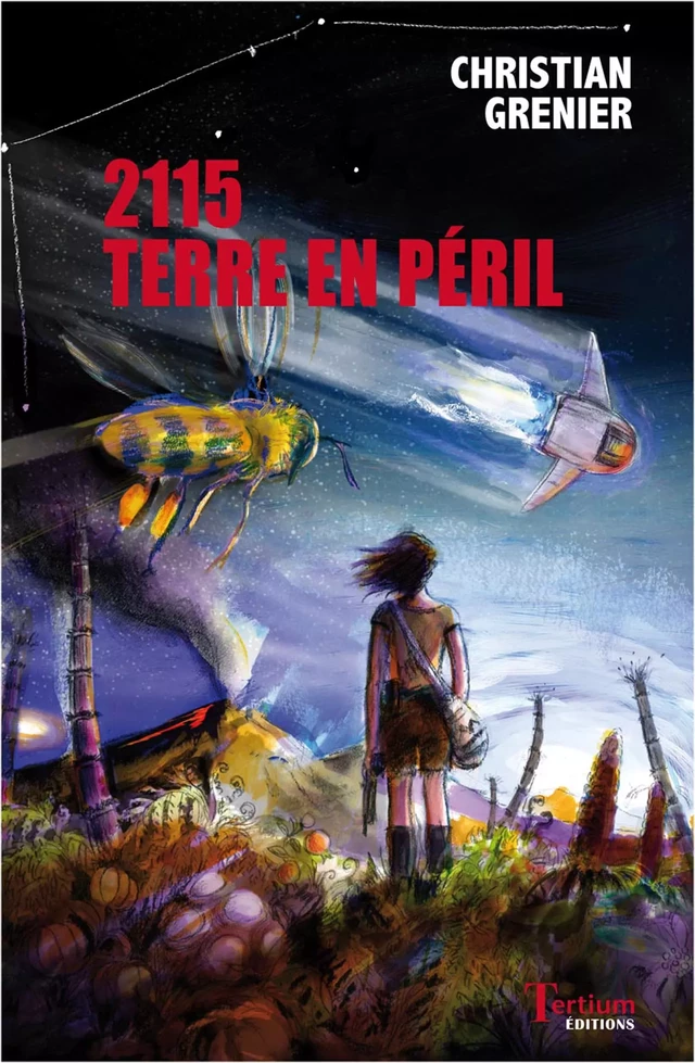 2115 Terre en péril - Christian Grenier - Tertium éditions