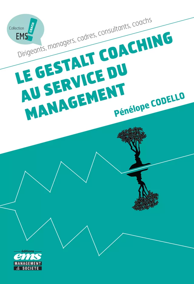 Le gestalt coaching au service du management - Pénélope Codello - Éditions EMS