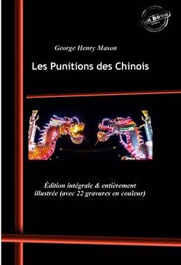 Les Punitions des Chinois. [Nouv. éd. revue et mise à jour].