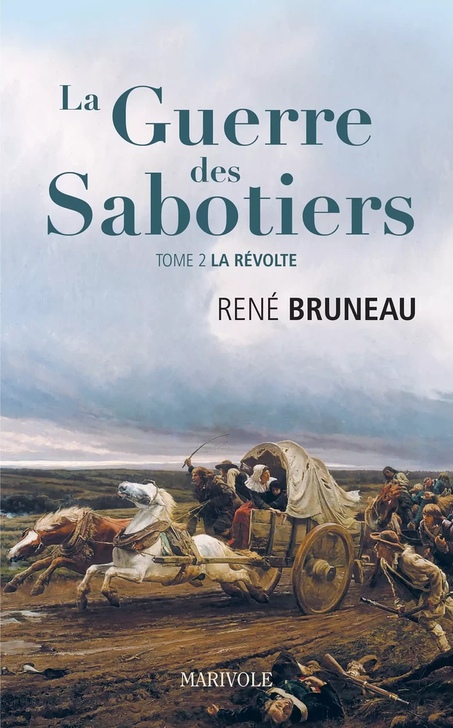 La Guerre des sabotiers - René Bruneau - Marivole Éditions