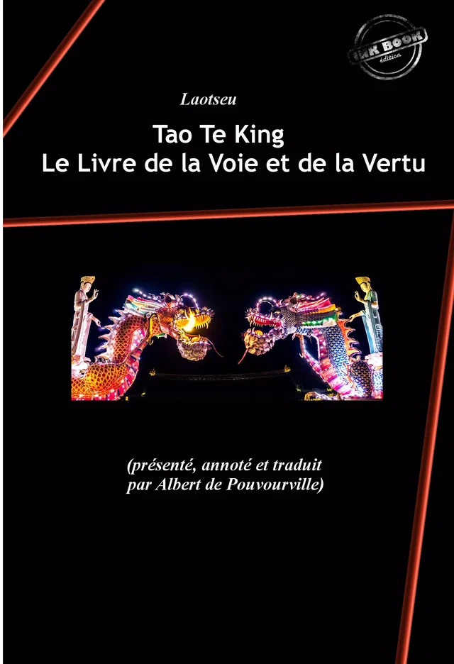 Tao Te King : Le Livre de la Voie et de la Vertu, contenant « Le Tao » suivi de « Le Te » de Laotseu. [Nouv. éd. revue et mise à jour]. - Laotseu Laotseu - Ink book