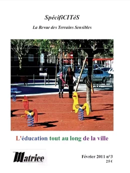 Spécificités N°3. L'éducation tout au long de la ville