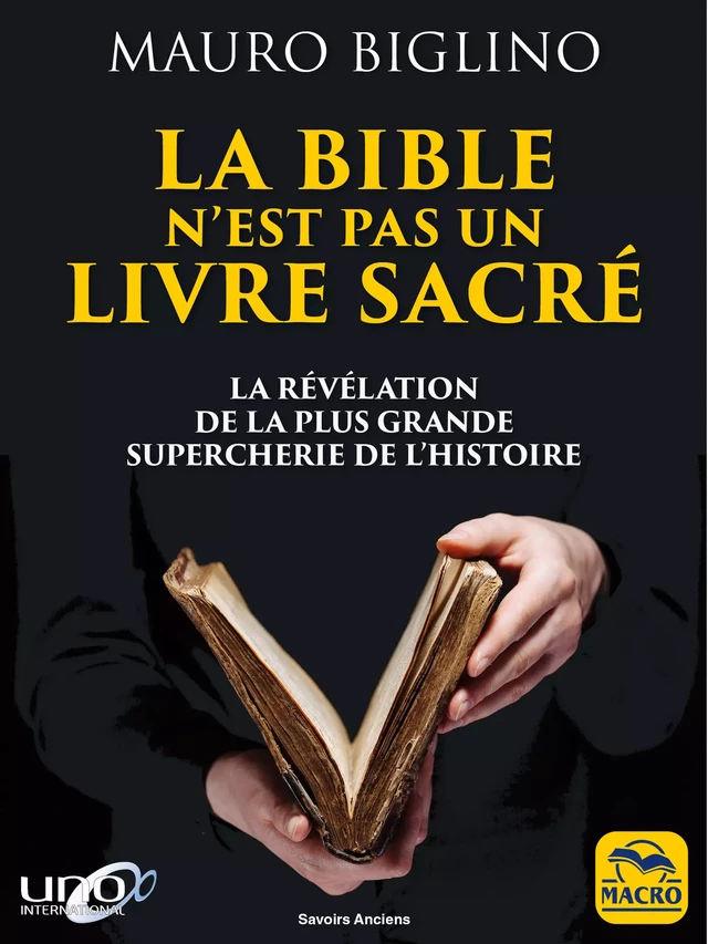 La Bible n'est pas un livre sacré - Mauro Biglino - Macro Editions