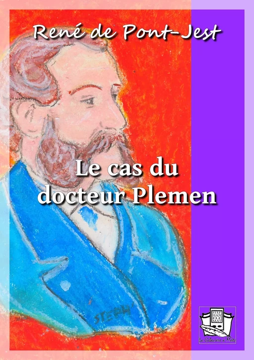 Le cas du docteur Plemen - René de Pont-Jest - La Gibecière à Mots