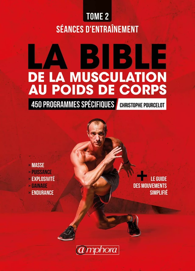 La bible de la musculation au poids de corps - Christophe Pourcelot - Amphora