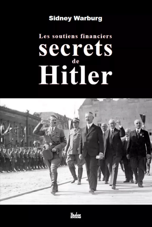 Les soutiens financiers secrets de Hitler - Martin Swann, Sidney Warburg - Ethos éditions