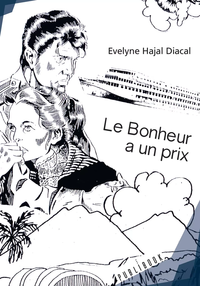 Le Bonheur a un prix - Evelyne Hajal Diacal - Publibook