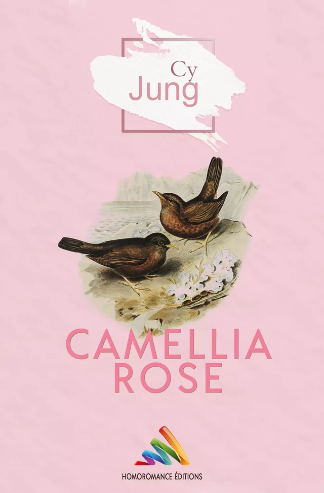 Camellia Rose | Roman lesbien, livre lesbien - Cy Jung - Homoromance Éditions