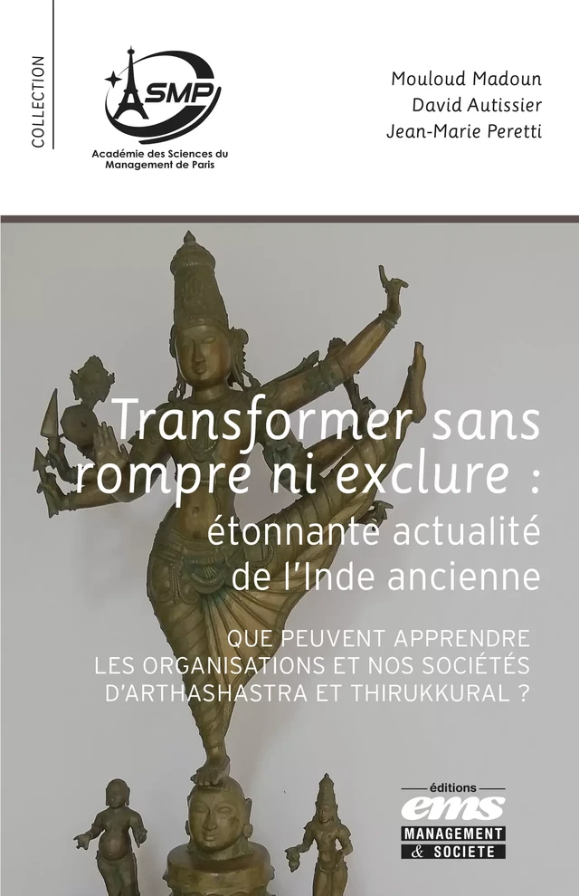 Transformer sans rompre ni exclure. Etonnante actualité de l'Inde ancienne - Mouloud Madoun, David Autissier, Jean-Marie Peretti - Éditions EMS