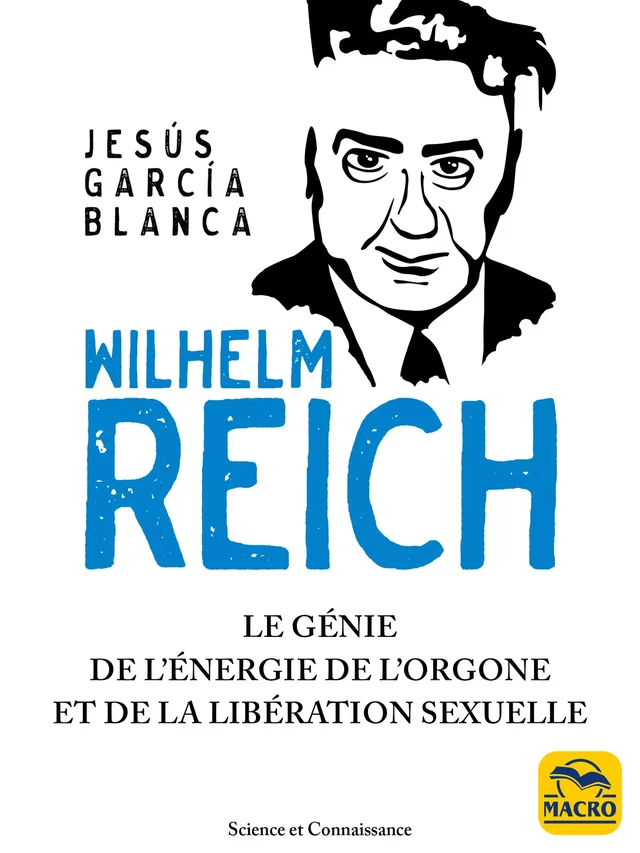 Wilhelm Reich - Jesús García Blanca - Macro Editions