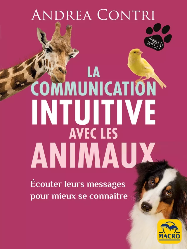 La communication intuitive avec les animaux - Andrea Contri - Macro Editions