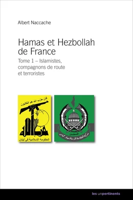 Hamas et Hezbollah de France - Tome 1