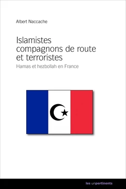 Islamistes compagnons de route et terroristes