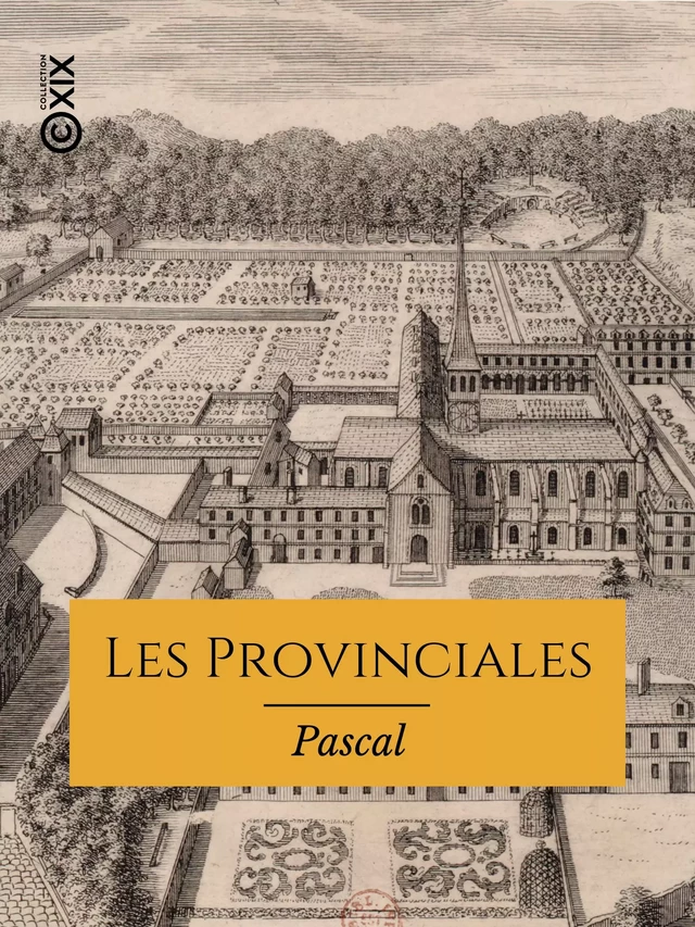 Les Provinciales - Blaise Pascal, Charles Louandre - Collection XIX