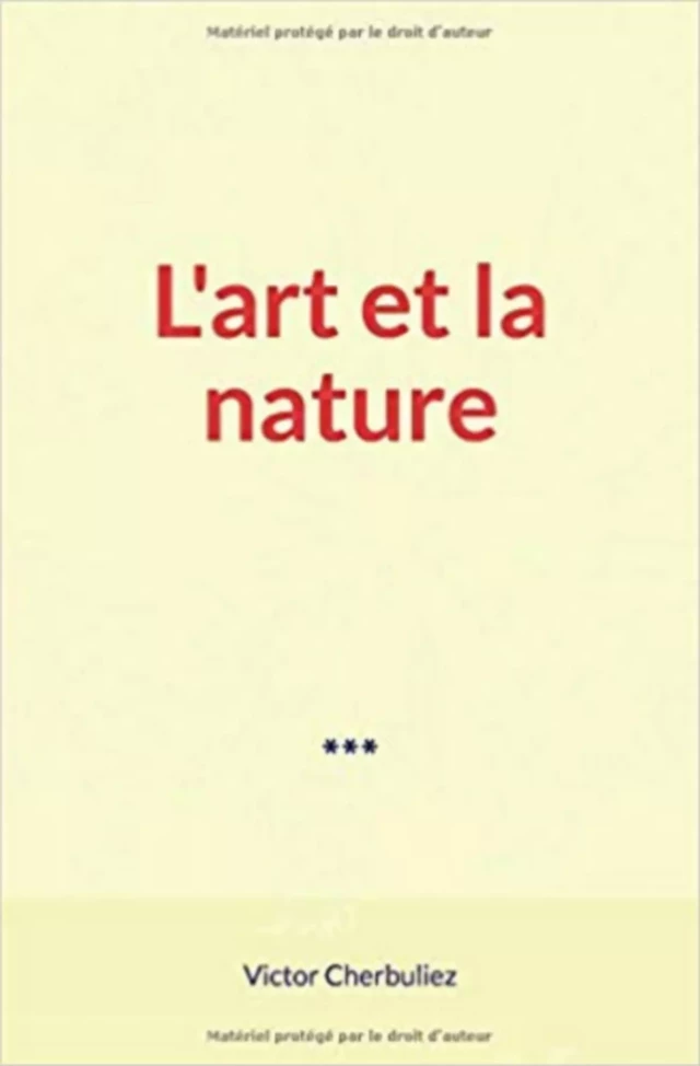 L'art et la nature - Victor Cherbuliez - Editions Le Mono