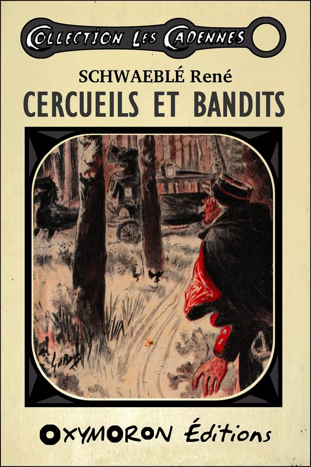 Cercueils et bandits - René Schwaeblé - OXYMORON Éditions