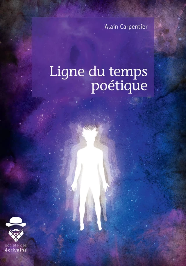 Ligne du temps poétique - Alain Carpentier - Société des écrivains