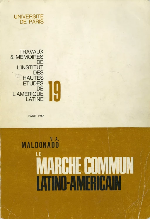 Le marché commun latino-américain - Victor Alfonso Maldonado - Éditions de l’IHEAL