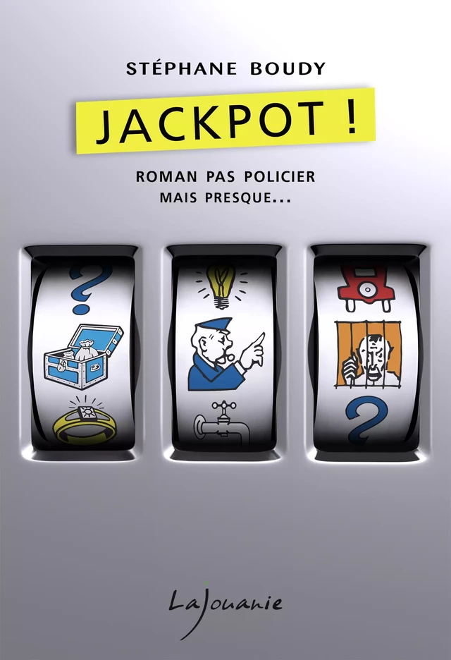 Jackpot ! - Stéphane Boudy - Éditions Lajouanie