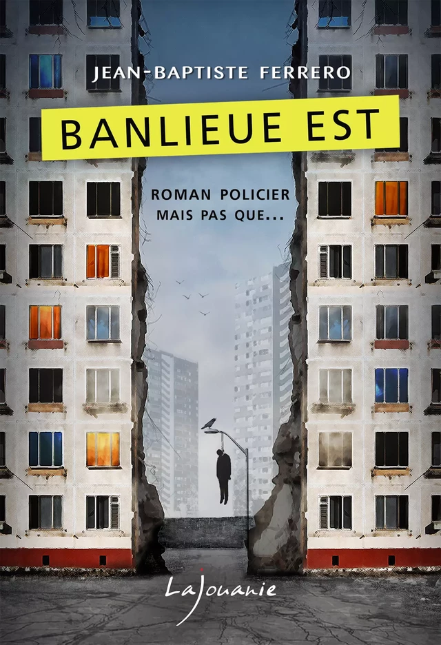 Banlieue Est - Jean-Baptiste Ferrero - Éditions Lajouanie