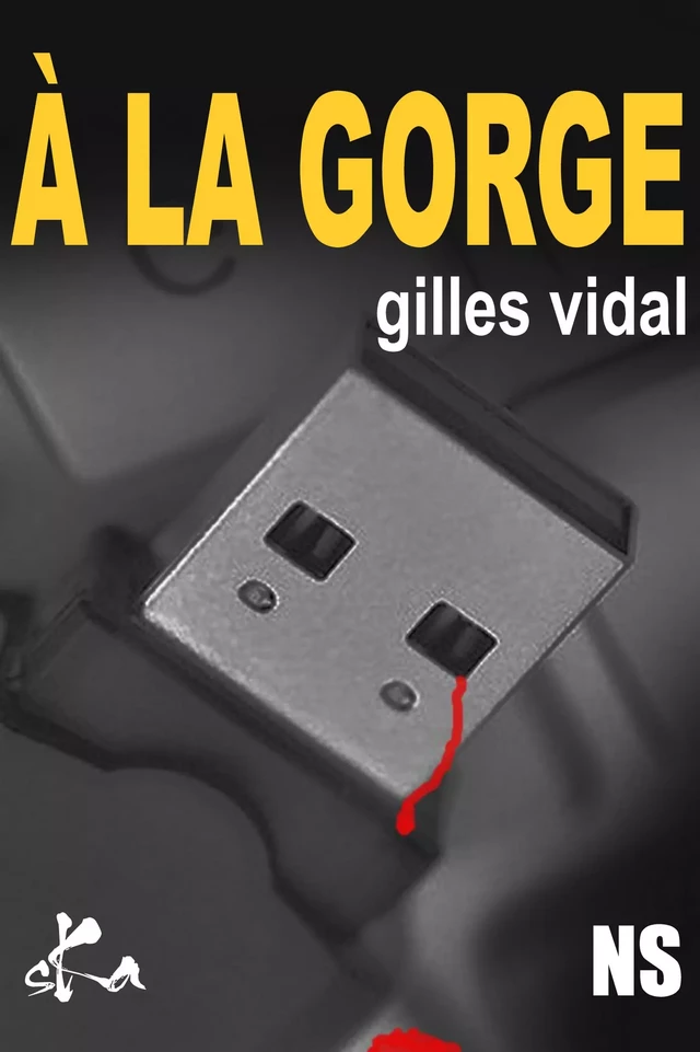 A la gorge - Gilles Vidal - SKA