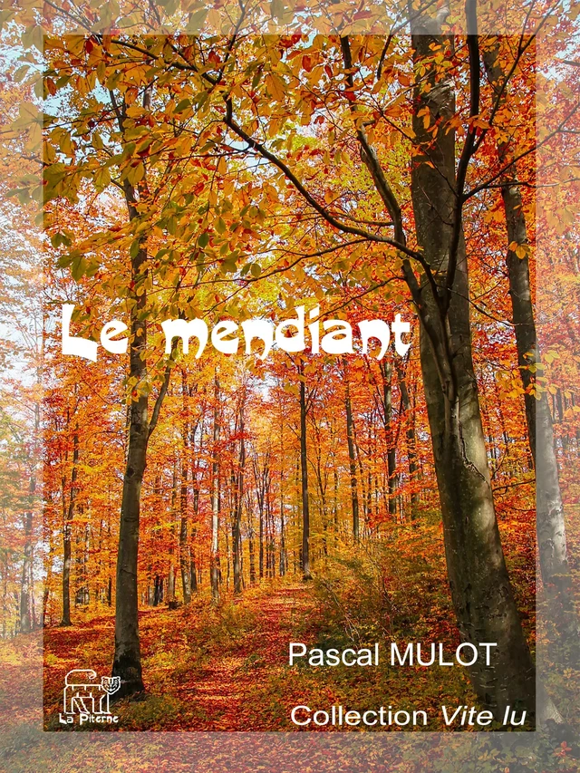 Le mendiant - Pascal Mulot - La Piterne