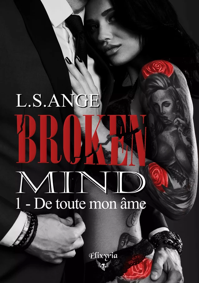 Broken mind - 1 - De toute mon âme - L.S.Ange L.S.Ange - Editions Elixyria