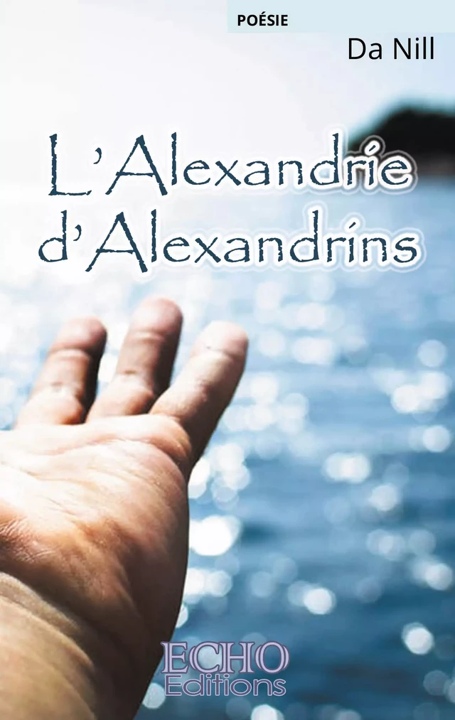 L’Alexandrie d’Alexandrins - Da Nill - ECHO Editions