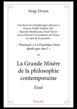 Une leçon de métaphysique  adressée à Francis Wolff, Frédéric Nef, Quentin Meillassoux, ...