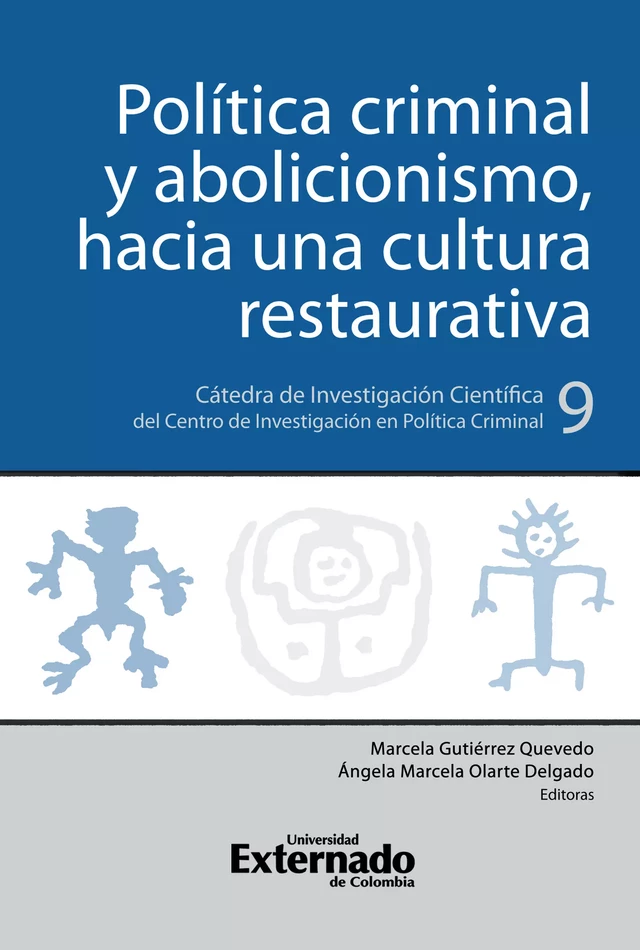 Política criminal y abolicionismo, hacia una cultura restaurativa -  - Universidad externado de Colombia