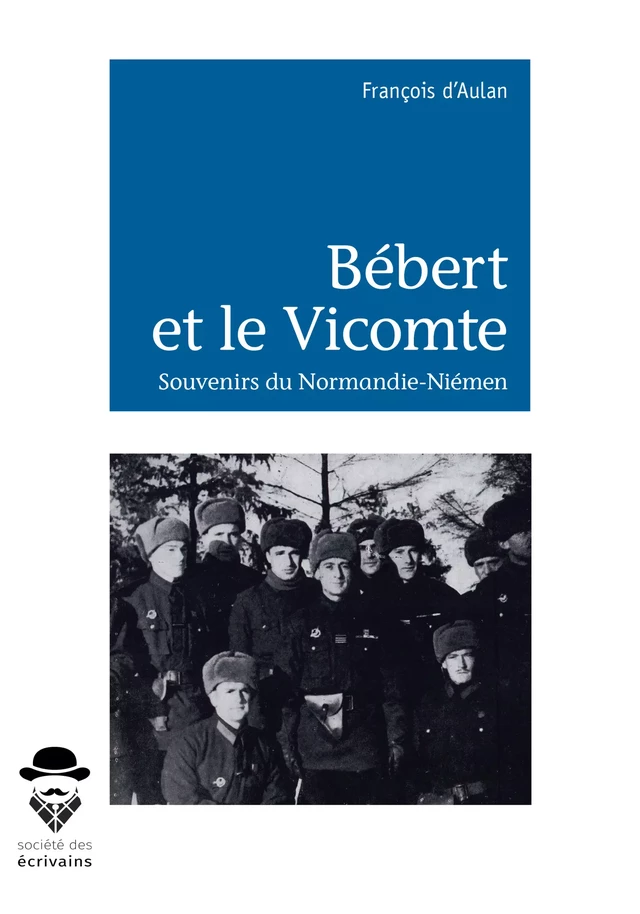 Bébert et le Vicomte - François d'Aulan - Société des écrivains