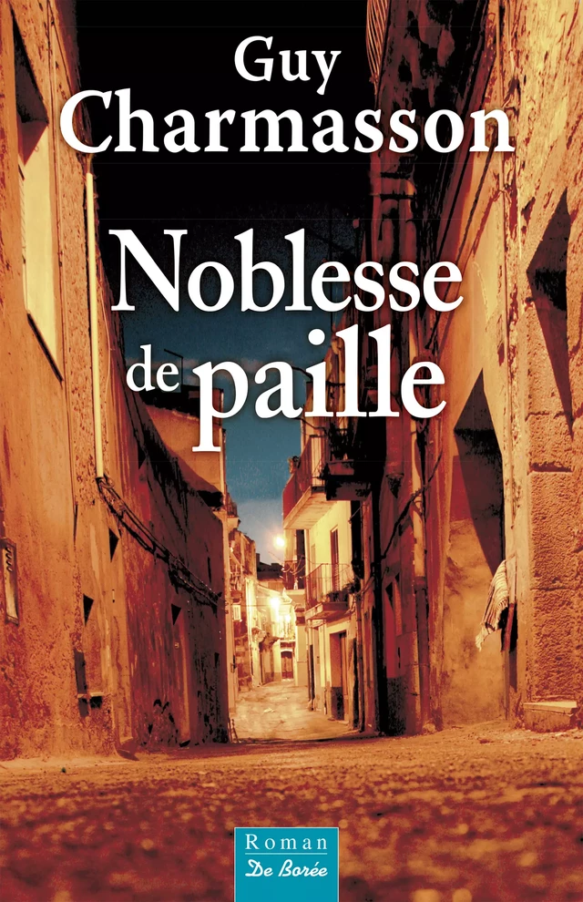 Noblesse de paille - Guy Charmasson - De Borée