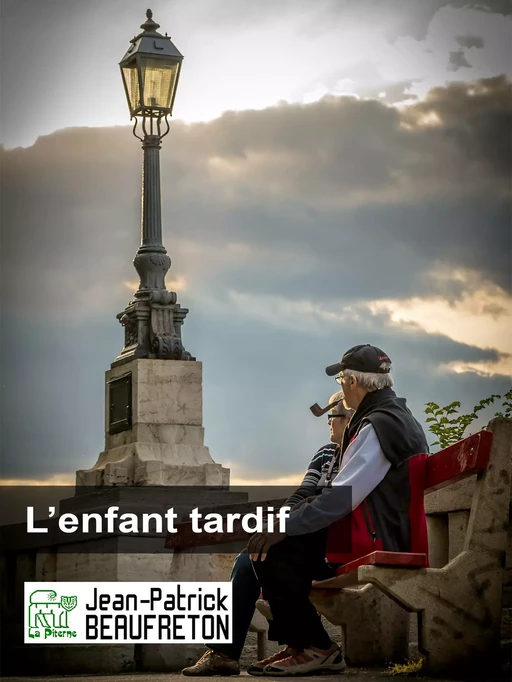 L'enfant tardif - Jean-Patrick Beaufreton - La Piterne