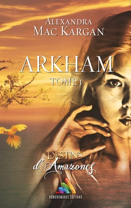 Destins d’Amazones - Arkham - Tome 1 | Roman lesbien, livre lesbien