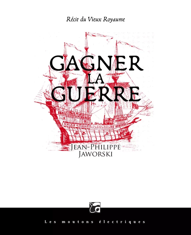 Gagner la guerre - Jean-Philippe Jaworski - Les Moutons Électriques