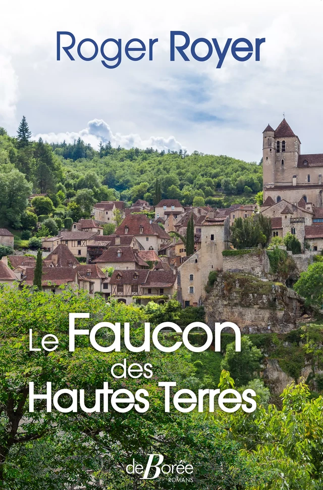 Le Faucon des Hautes Terres - Roger Royer - De Borée