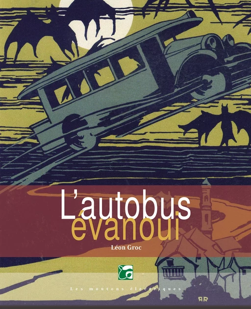 L'autobus évanoui - Léon Groc - Les Moutons Électriques