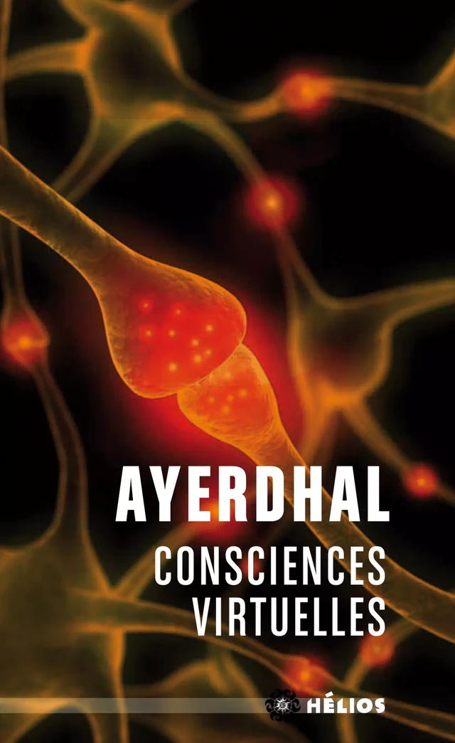 Consciences virtuelles -  Ayerdhal - Les Moutons Électriques