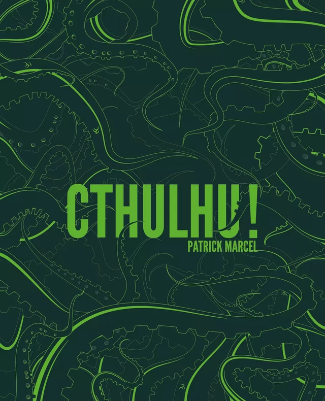 Cthulhu ! - Patrick Marcel - Les Moutons Électriques