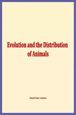 Evolution and the Distribution of Animals