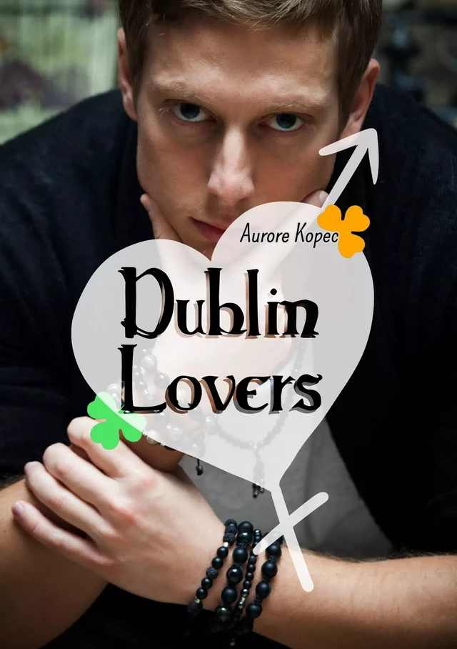 Dublin Lovers - Aurore Kopec - Éditions Textes Gais