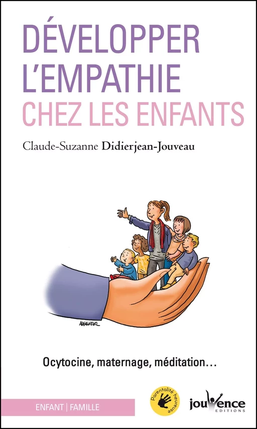 Développer l’empathie chez les enfants - Claude-Suzanne Didierjean-Jouveau - Éditions Jouvence