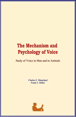 The Mechanism and Psychology of Voice