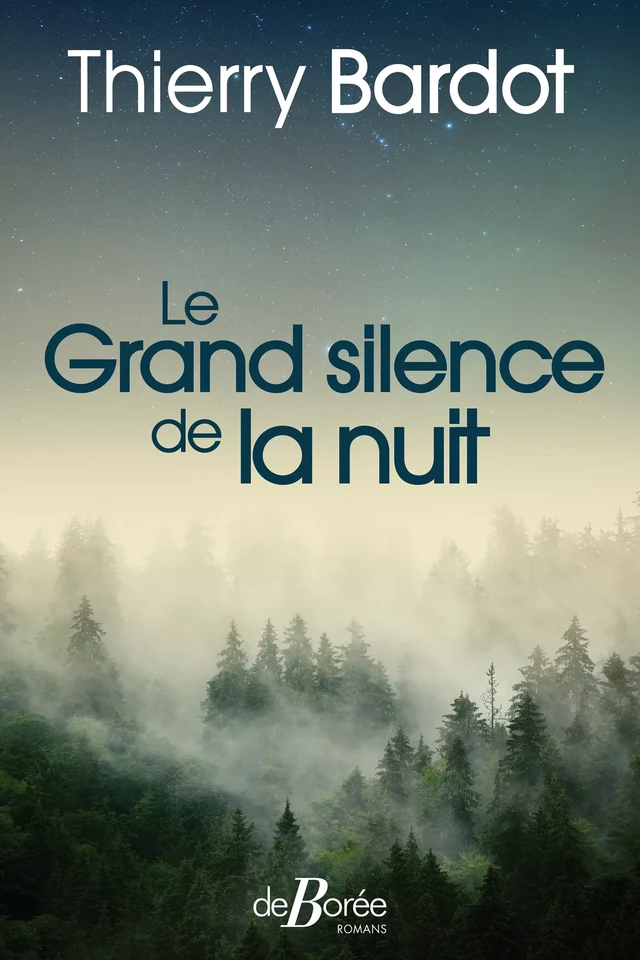 Le Grand silence de la nuit - Thierry Bardot - De Borée